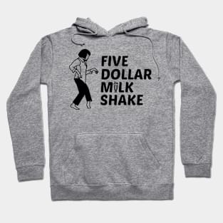 Five Dollar Milkshake Pulp Fiction Shirt Hoodie